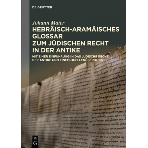 Johann Maier (†) - Hebräisch-aramäisches Glossar zum jüdischen Recht in der Antike