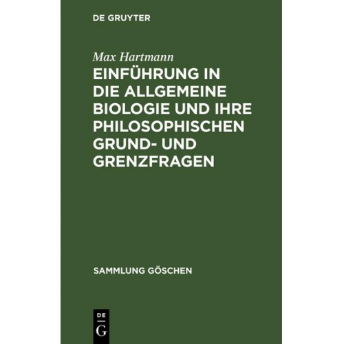 Max Hartmann - Einführung in die allgemeine Biologie und ihre philosophischen Grund- und Grenzfragen