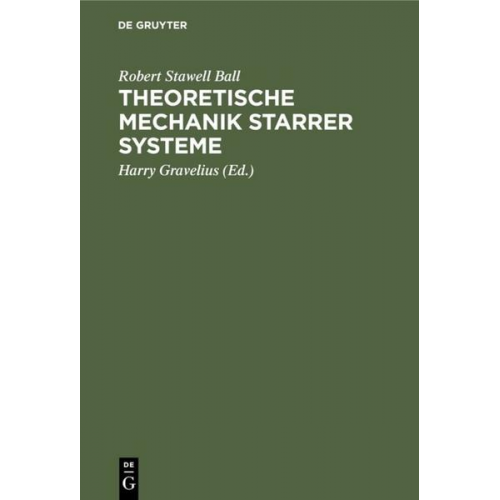 Robert Stawell Ball - Theoretische Mechanik starrer Systeme