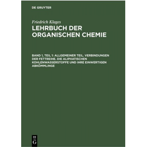 Victor Meyer - Allgemeiner Teil. Verbindungen der Fettreihe. Die aliphatischen Kohlenwasserstoffe und ihre einwertigen Abkömmlinge