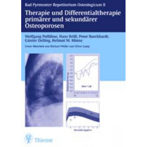 Peter Burckhardt & Hans Bröll & Wolfgang Pollähne - Therapie primärer und sekundärer Osteoporosen dargestellt an typischen Kasuisti