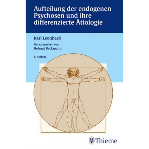 Karl Leonhard - Aufteilung der endogenen Psychosen und ihre differenzierte Ätiologie