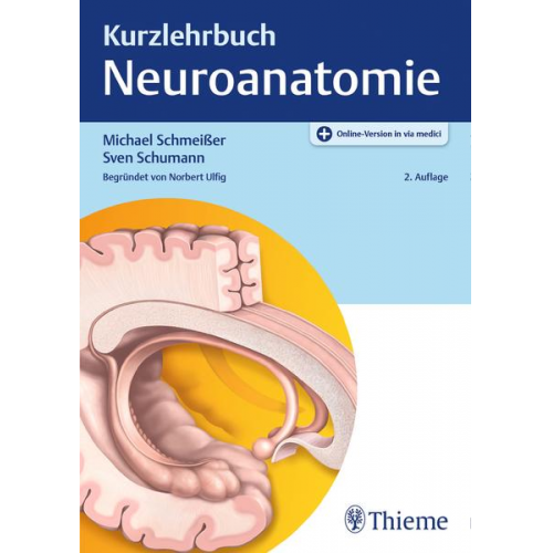 Michael Schmeisser - Kurzlehrbuch Neuroanatomie