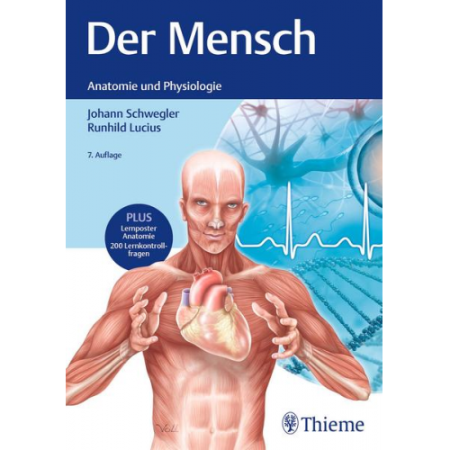 Johann S. Schwegler & Runhild Lucius - Der Mensch - Anatomie und Physiologie