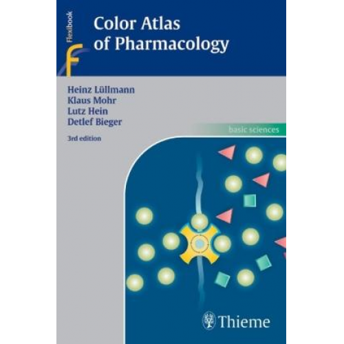 Heinz Luellmann & Heinz Lüllmann & Klaus Mohr & Albrecht Ziegler & Detlef Bieger - Color Atlas of Pharmacology