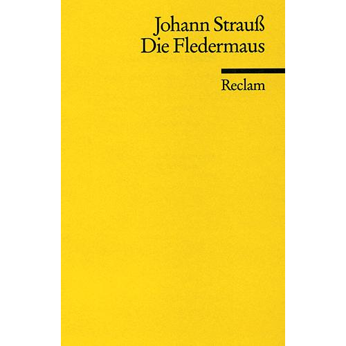 Johann Strauss - Die Fledermaus