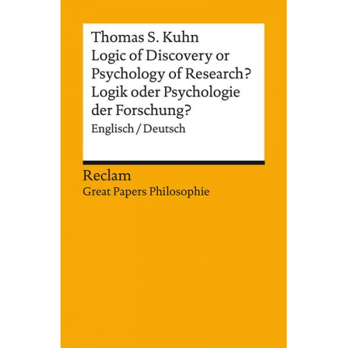 Thomas S. Kuhn - Logic of Discovery or Psychology of Research? / Logik oder Psychologie der Forschung?