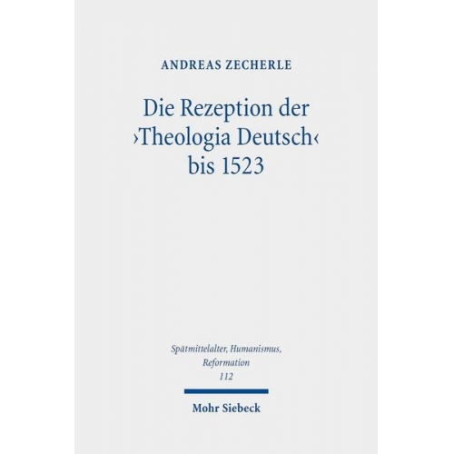 Andreas Zecherle - Die Rezeption der 'Theologia Deutsch' bis 1523