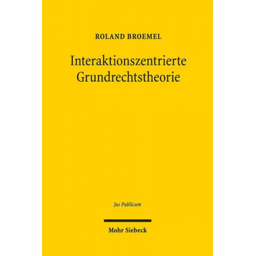 Roland Broemel - Interaktionszentrierte Grundrechtstheorie