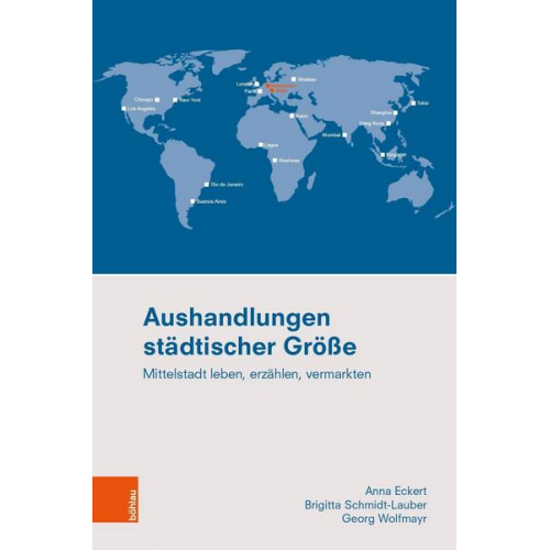 Anna Eckert & Brigitta Schmidt-Lauber & Georg Wolfmayr - Aushandlungen städtischer Größe