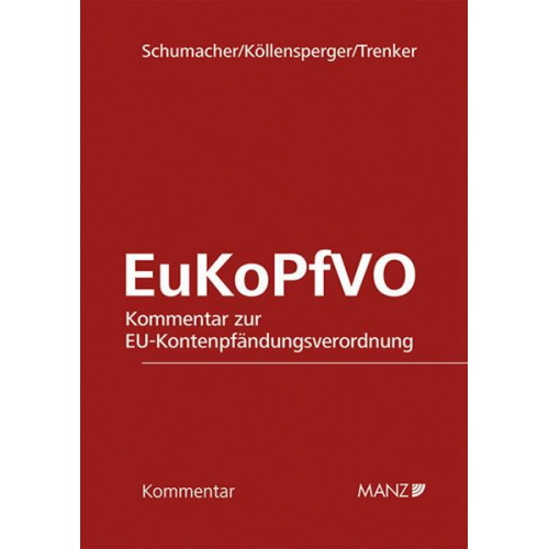 Hubertus Schumacher & Barbara Köllensperger & Martin Trenker - Kommentar zur EU-Kontenpfändungsverordnung EuKoPfVO