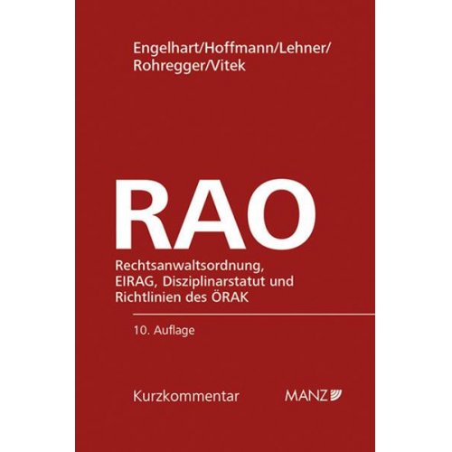 Karl F. Engelhart & Klaus Hoffmann & Stefan Lehner & Michael Rohregger & Claudia Vitek - Rechtsanwaltsordnung RAO