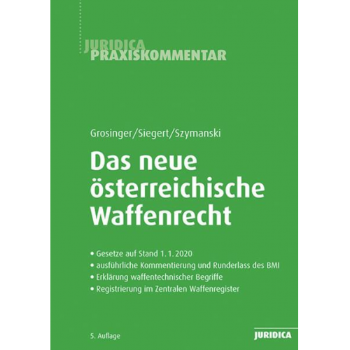 Walter Grosinger & Jürgen Siegert & Wolf Szymanski - Das neue österreichische Waffenrecht
