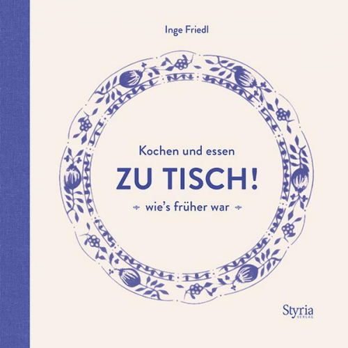 Inge Friedl - Zu Tisch!