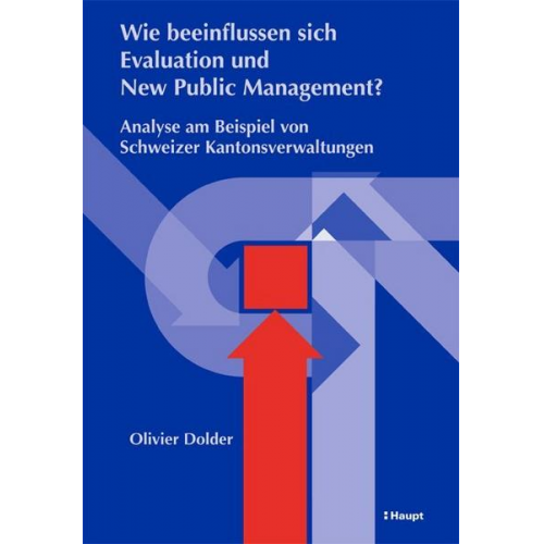 Olivier Dolder - Wie beeinflussen sich Evaluation und New Public Management?