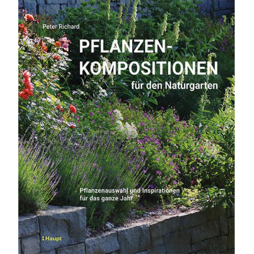 Peter Richard - Pflanzenkompositionen für den Naturgarten