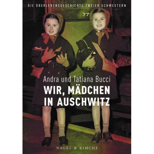 Andra Bucci & Tatiana Bucci - Wir, Mädchen in Auschwitz