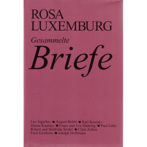 Rosa Luxemburg - Luxemburg - Gesammelte Briefe / Gesammelte Briefe, Bd. 1