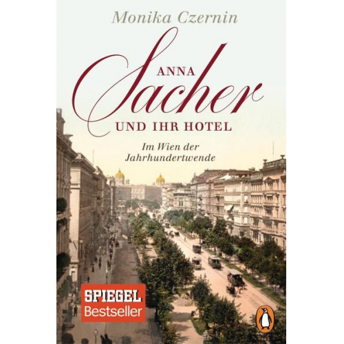 Monika Czernin - Anna Sacher und ihr Hotel