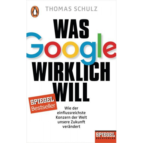 Thomas Schulz - Was Google wirklich will