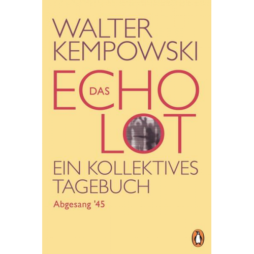 Walter Kempowski - Das Echolot - Abgesang '45 - (4. Teil des Echolot-Projekts)