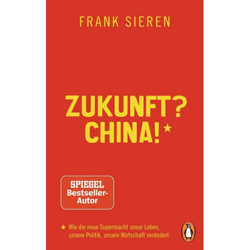 Frank Sieren - Zukunft? China!