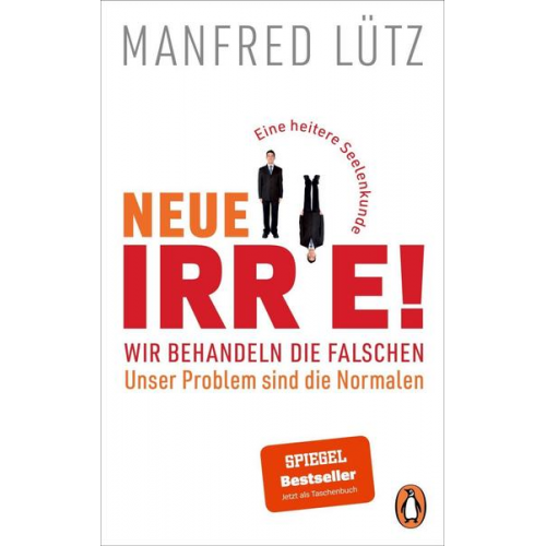 Manfred Lütz - Neue Irre! - Wir behandeln die Falschen, unser Problem sind die Normalen