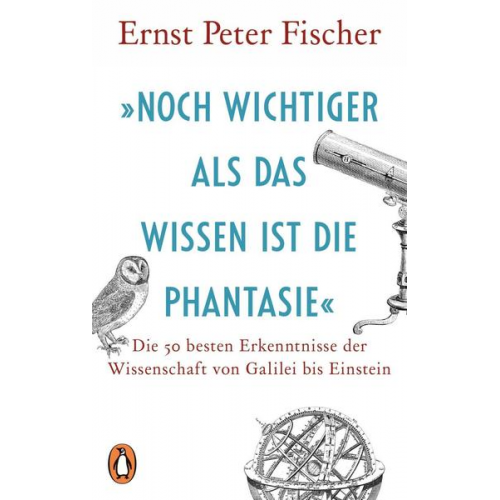 Ernst Peter Fischer - »Noch wichtiger als das Wissen ist die Phantasie«