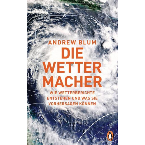 Andrew Blum - Die Wettermacher