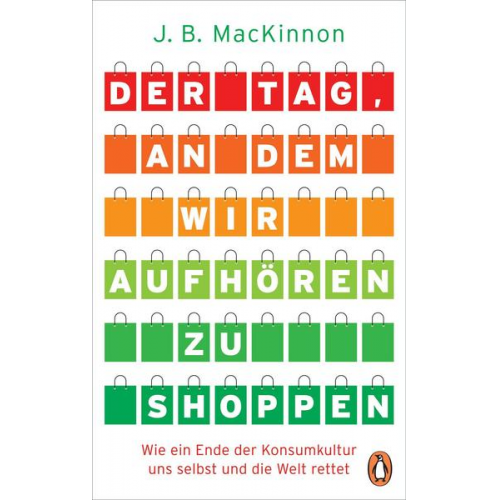 James B. MacKinnon - Der Tag, an dem wir aufhören zu shoppen