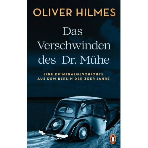 Oliver Hilmes - Das Verschwinden des Dr. Mühe