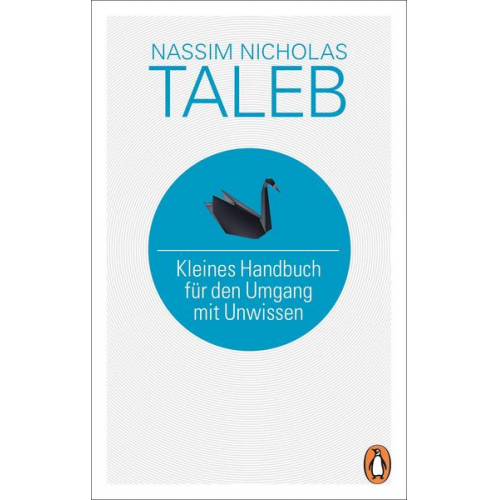 Nassim Nicholas Taleb - Kleines Handbuch für den Umgang mit Unwissen