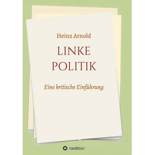 Heinz Arnold - Linke Politik