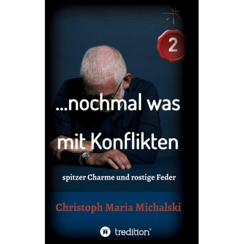 Christoph Maria Michalski - … nochmal was mit Konflikten - 2