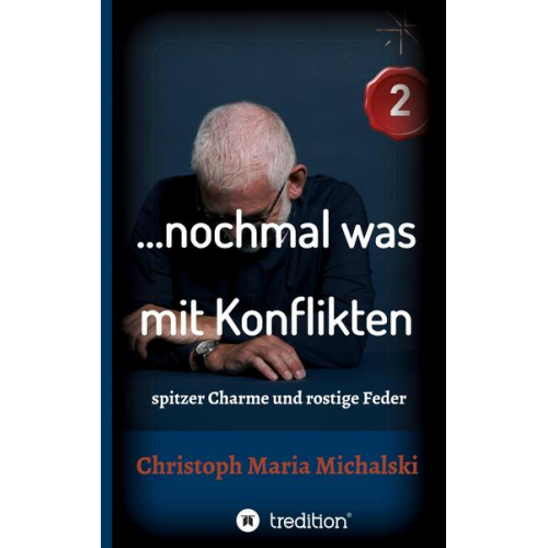 Christoph Maria Michalski - … nochmal was mit Konflikten - 2