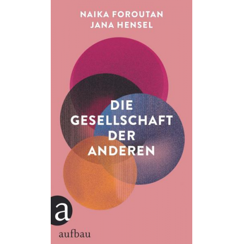 Naika Foroutan & Jana Hensel - Die Gesellschaft der Anderen