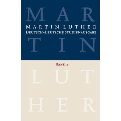 Martin Luther - Martin Luther: Deutsch-Deutsche Studienausgabe Band 2