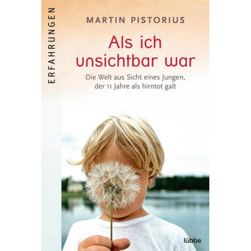 Martin Pistorius - Als ich unsichtbar war