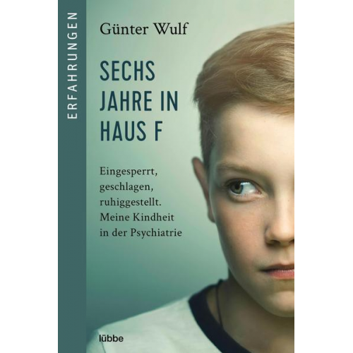 Günter Wulf - Sechs Jahre in Haus F