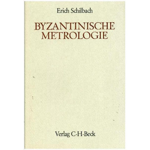 Erich Schilbach - Byzantinische Metrologie