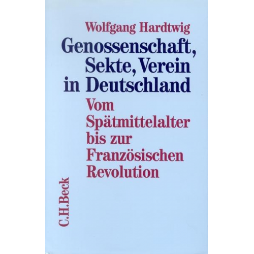 Wolfgang Hardtwig - Genossenschaft, Sekte, Verein in Deutschland