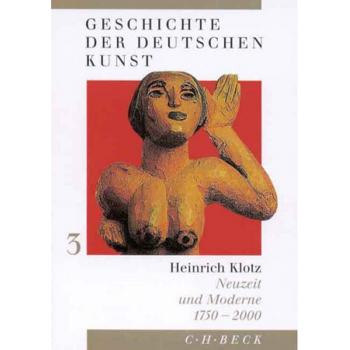 Heinrich Klotz - Geschichte der deutschen Kunst.