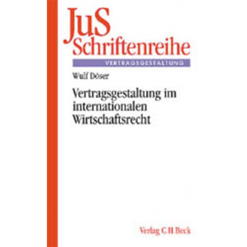 Wulf Henrich Döser - Vertragsgestaltug im internationalen Wirtschaftsrecht