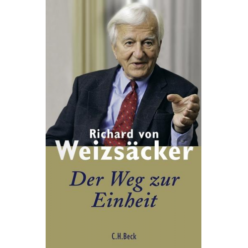 Richard Weizsäcker - Der Weg zur Einheit