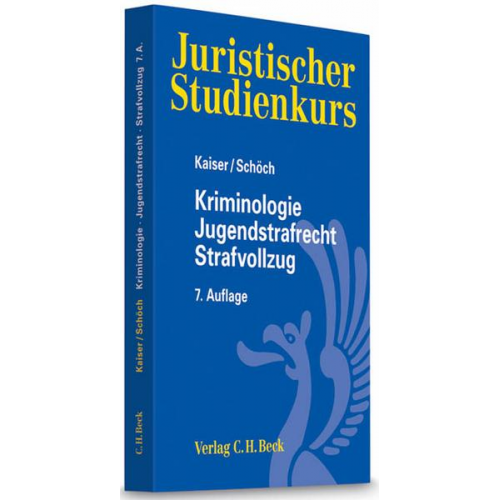 Heinz Schöch & Günther Kaiser - Kriminologie, Jugendstrafrecht, Strafvollzug