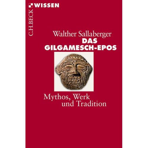 Walther Sallaberger - Das Gilgamesch-Epos