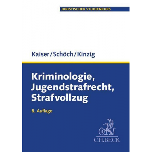 Günther Kaiser & Heinz Schöch & Jörg Kinzig - Kriminologie, Jugendstrafrecht, Strafvollzug