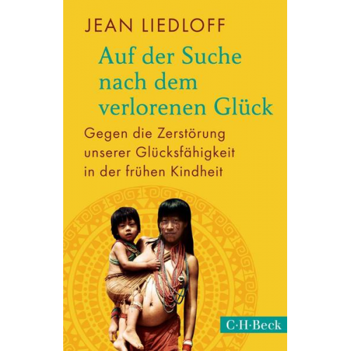 Jean Liedloff - Auf der Suche nach dem verlorenen Glück