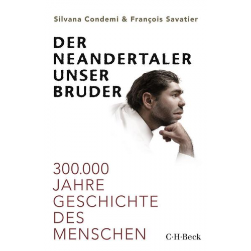 Silvana Condemi & François Savatier - Der Neandertaler, unser Bruder