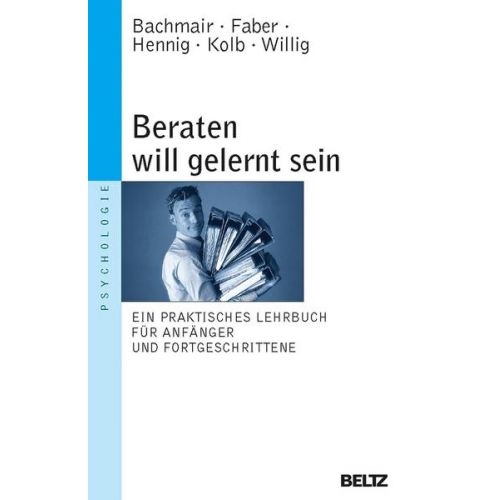 Sabine Bachmair & Jan Faber & Claudius Hennig & Rüdiger Kolb & Wolfgang Willig - Beraten will gelernt sein